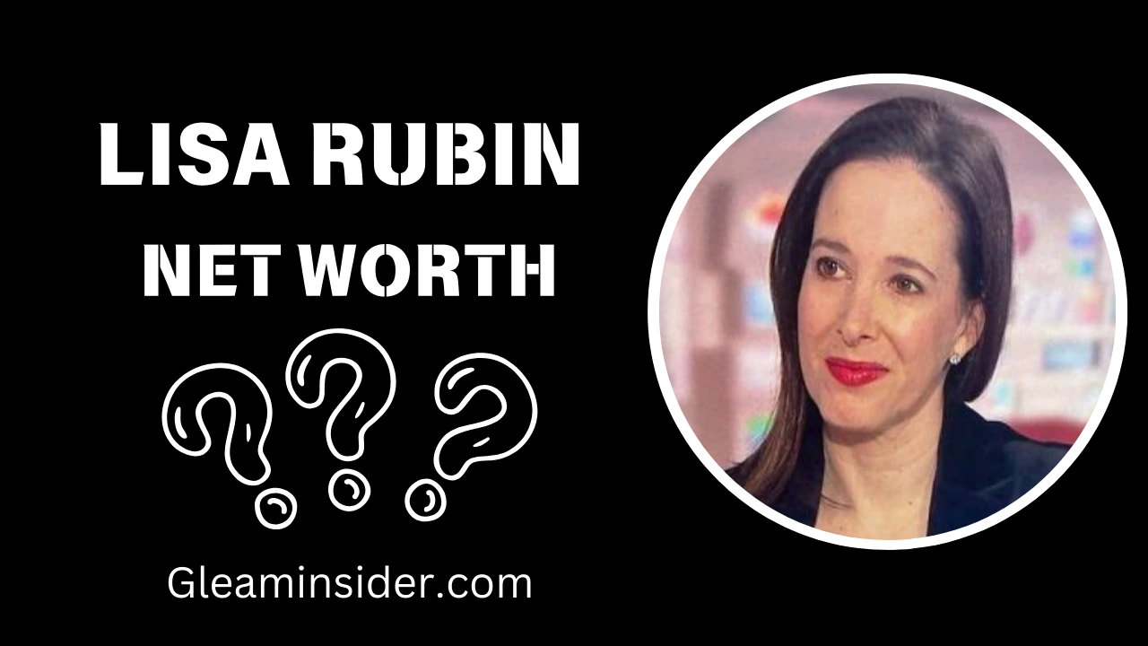 Lisa Rubin Net Worth