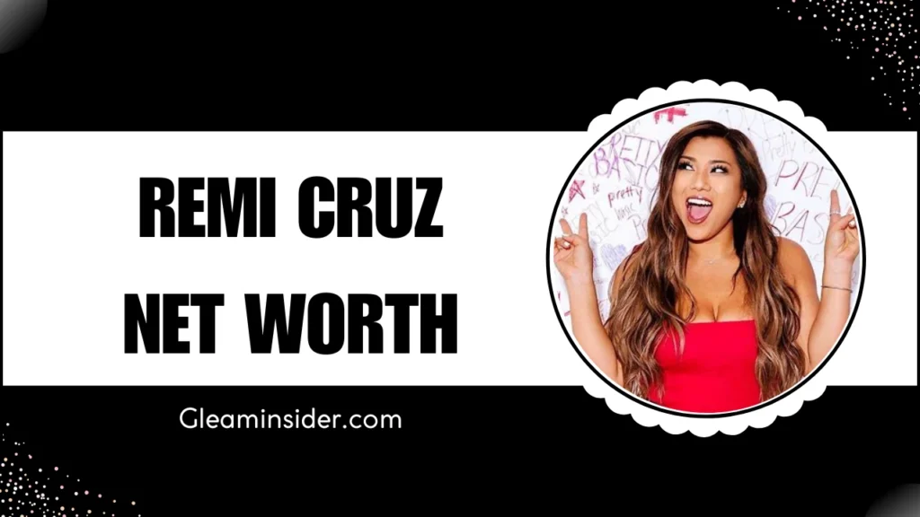 Remi Cruz Net Worth